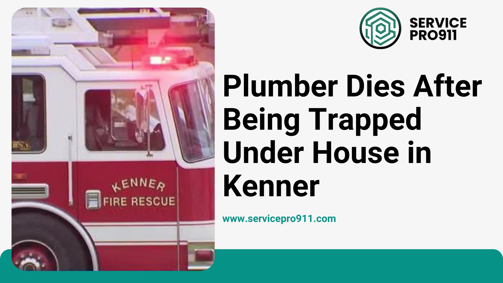 Plumber Dies After Being Trapped Under House in Kenner
