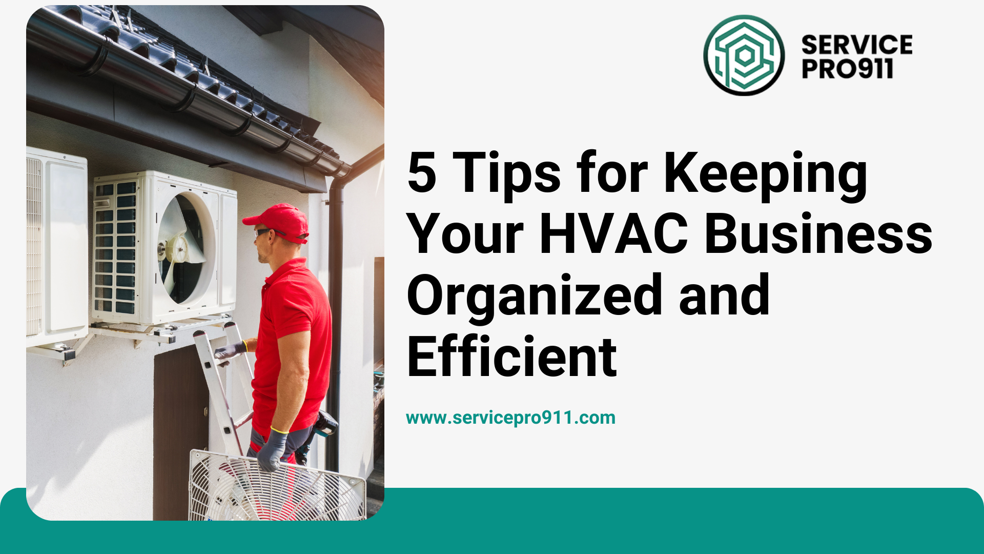 5 Tips for Keeping Your HVAC Business Organized and Efficient