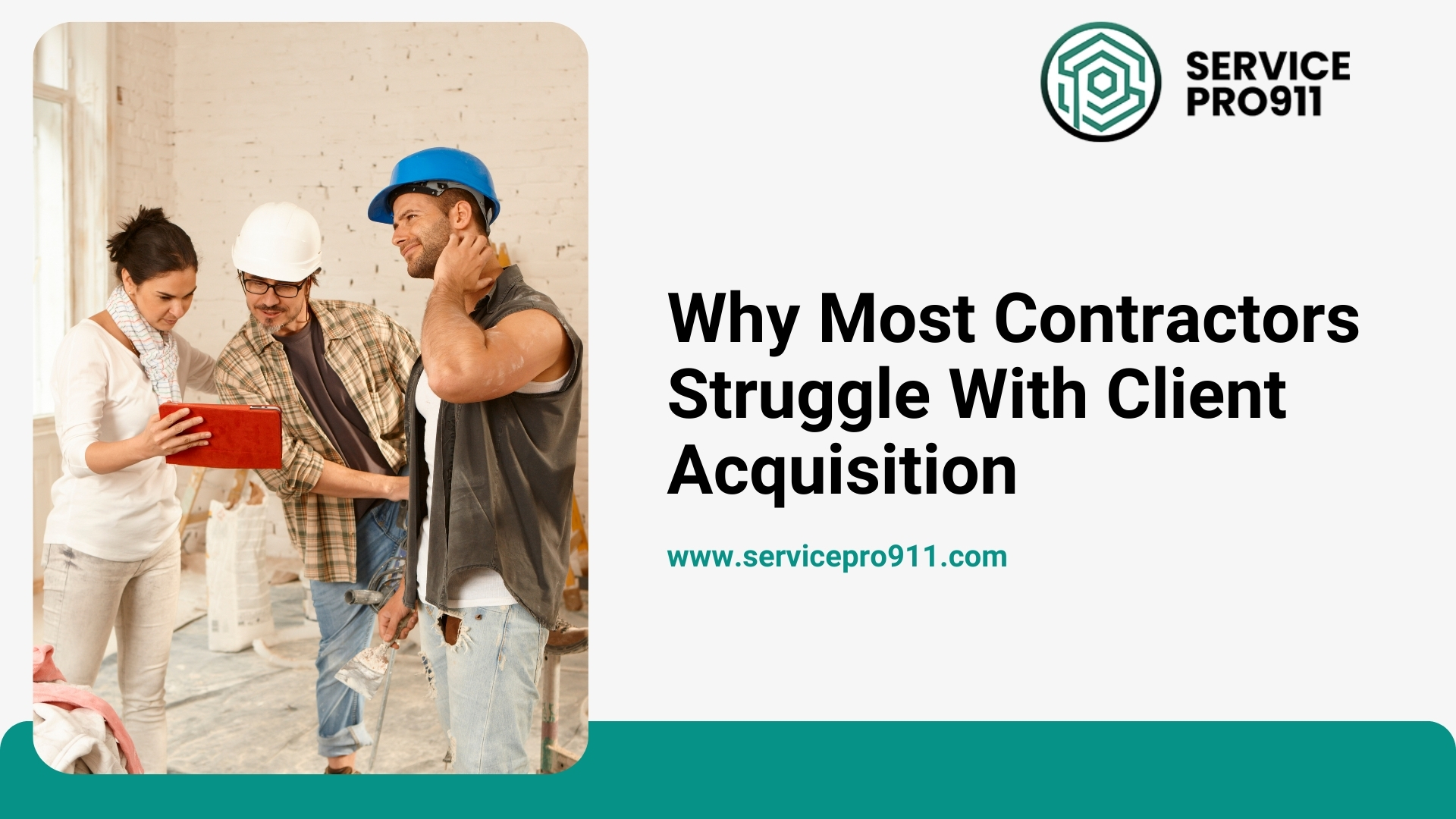 Why Most Contractors Struggle With Client Acquisition